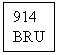 Zone de Texte: 914
BRU
